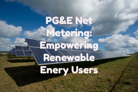 PGE Net Metering: Empowering Renewable Energy Consumers