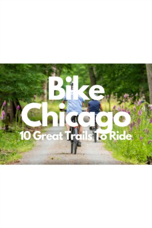 Explore Chicago's Top 10 Bike Trails: A Cyclist's Paradise