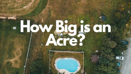 Exploring the Acre: Origins, Dimensions, and Real Estate Comparisons