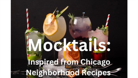 Chicago Neighborhood-Inspired Mocktail Drink List for a Flavorful Holiday