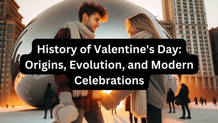 History of Valentine's Day: Origins, Evolution, and Modern Celebrations