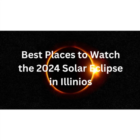 The Best Places in Illinois to Watch the Eclipse