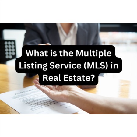 What is the Multiple Listing Service (MLS) in Real Estate?
