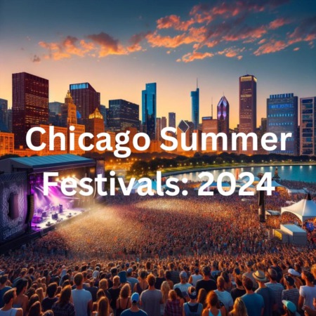Chicago Summer Festivals and Concerts: 2024