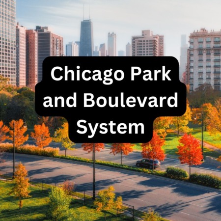 Chicago Park and Boulevard System and Historic District
