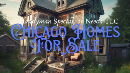 What Does TLC or Handyman Special Mean in Chicago Real Estate Listings?