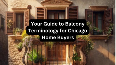 Comprehensive Guide to Balcony Terminology for Chicago Home Buyers