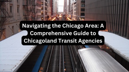 Navigating the Chicago Area: A Comprehensive Guide to Chicagoland Transit Agencies