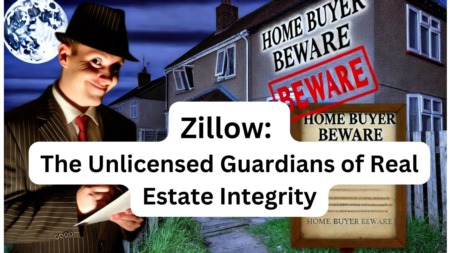 Zillow: The Unlicensed Guardians of Real Estate Integrity
